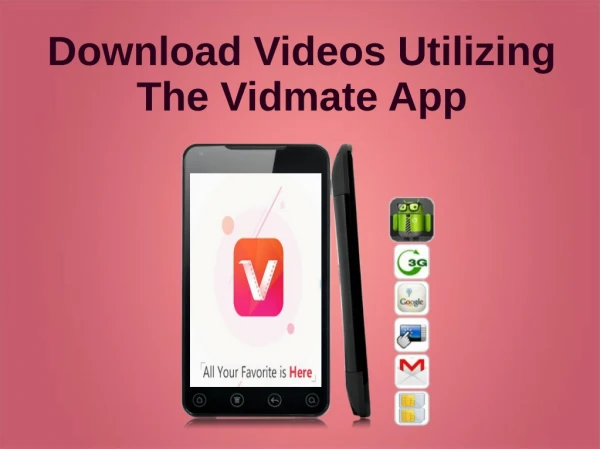 Download Videos Utilizing The Vidmate App