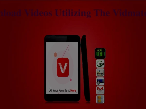 Download Videos Utilizing The Vidmate App