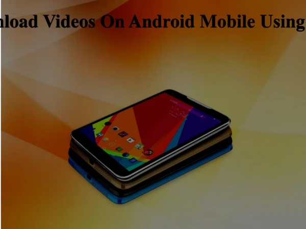 How To Download Videos On Android Mobile Using Vidmate App