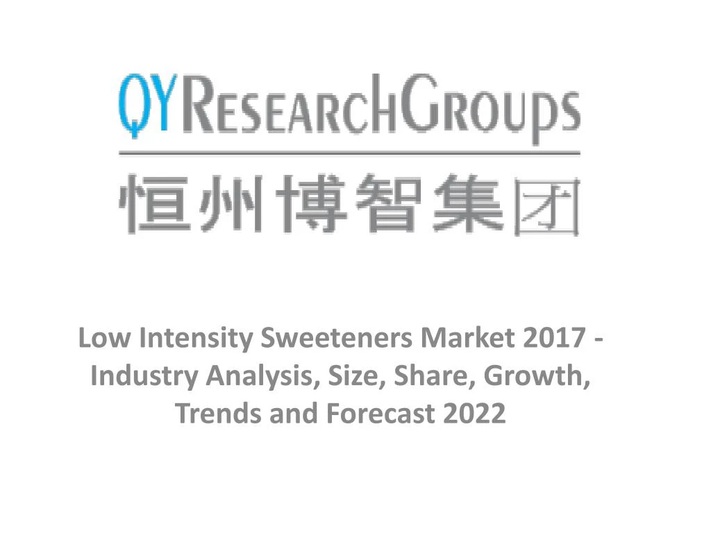 low intensity sweeteners market 2017 industry analysis size share growth trends and forecast 2022