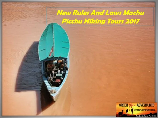 New Rules And Laws Machu Picchu Hiking Tours 2017