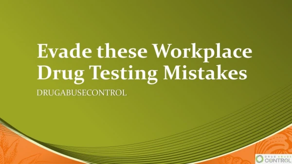 Evade these Workplace Drug Testing Mistakes