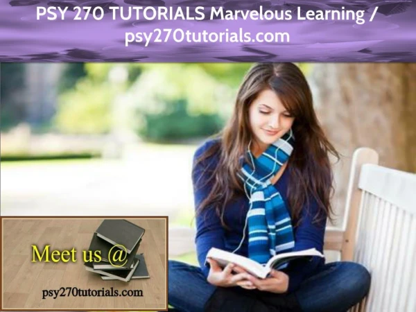 PSY 270 TUTORIALS Marvelous Learning / psy270tutorials.com
