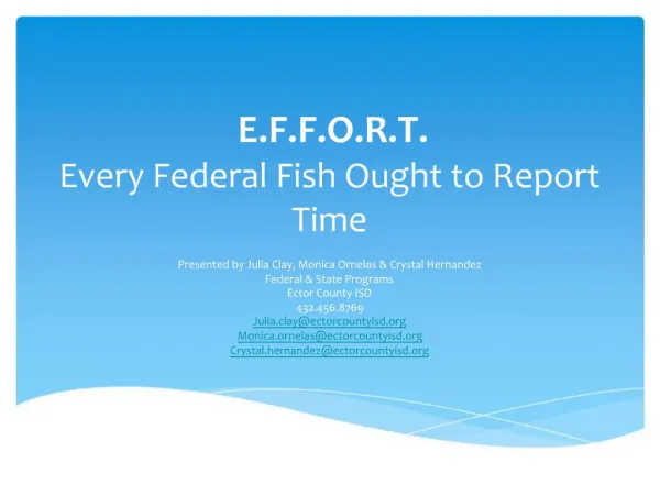 E.F.F.O.R.T. Every Federal Fish Ought to Report Time