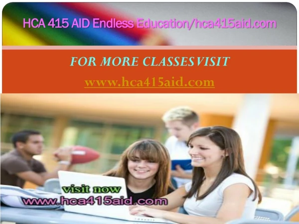 HCA 415 AID Endless Education/hca415aid.com
