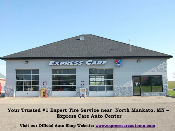 Your Trusted #1 Expert Tire Service near North Mankato, MN - Express Care Auto Center