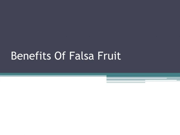 Benefits of Falsa Fruit