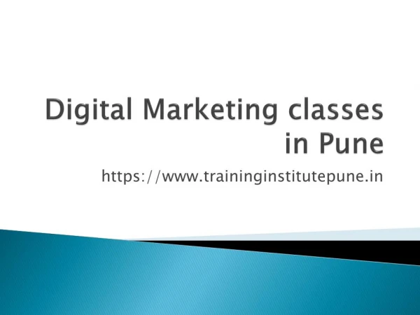 Digital Marketing Courses in Pune |Digital Marketing Institute Pune| Training Institute Pune URL: