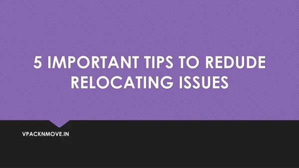 5 Important Tips to Redude Relocating Issues