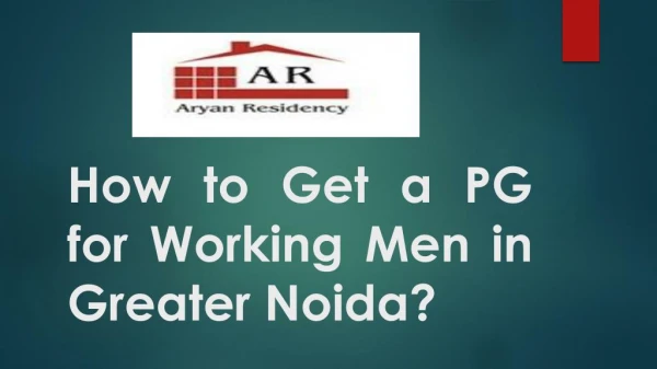 PG for working men in Greater Noida