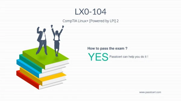 Passtcert CompTIA LX0-104 Exam Actual Questions