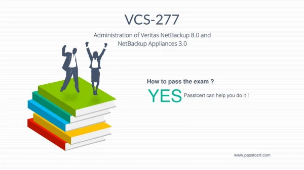 Passtcert Veritas VCS-277 Exam Actual Questions