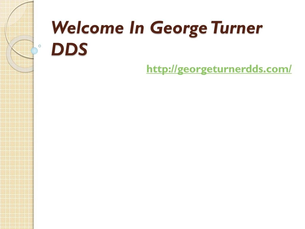 welcome in george turner dds