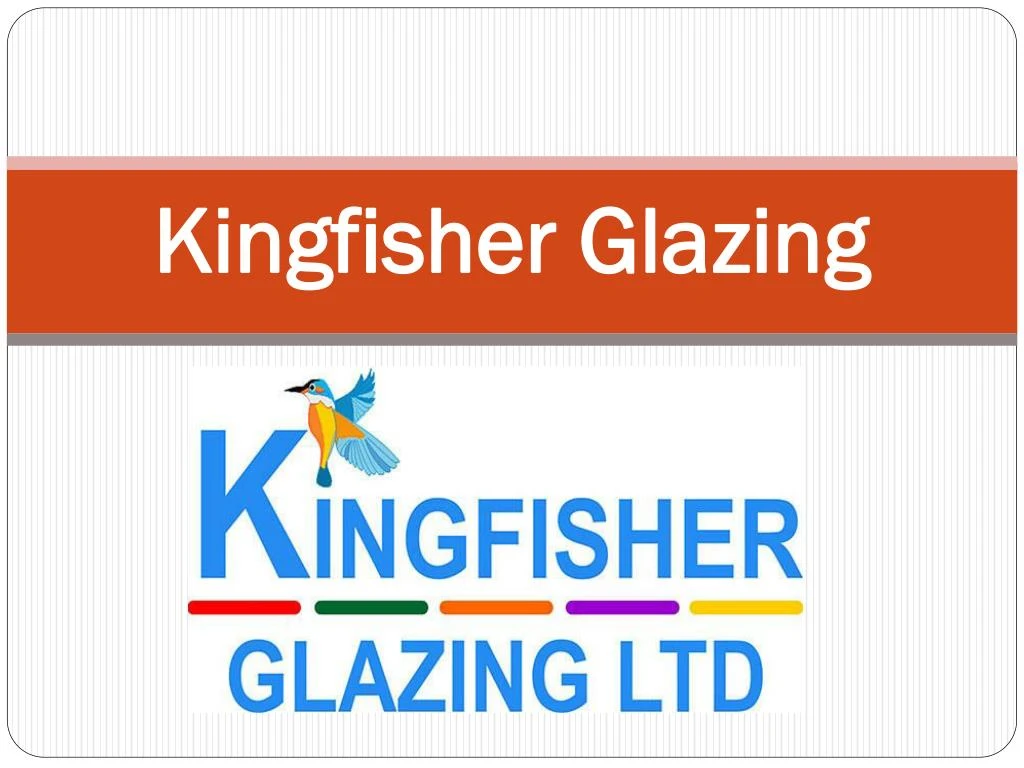 kingfisher glazing