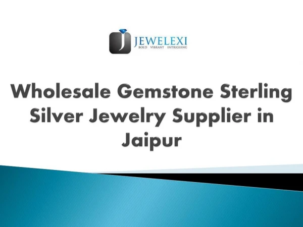 Wholesale Gemstone Sterling Silver Jewelry Supplier in Jaipur