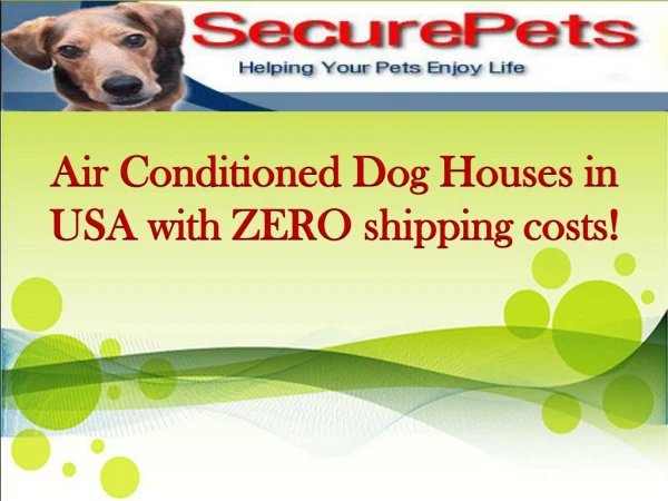 Air Conditioned Dog Houses in USA with ZERO shipping costs!