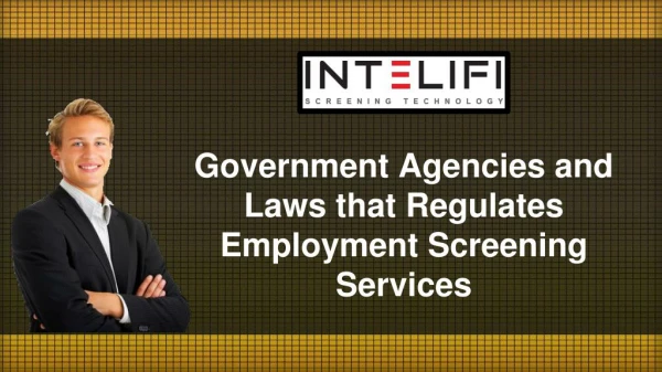 Government Agencies and Laws that Regulates Employment Screening Services