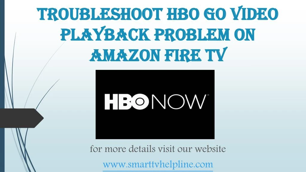 troubleshoot hbo go video playback problem on amazon fire tv