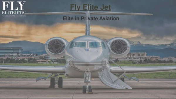 EliteJets is the Elite in Private Aviation