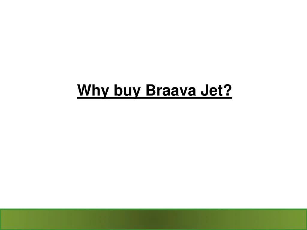 why buy braava jet
