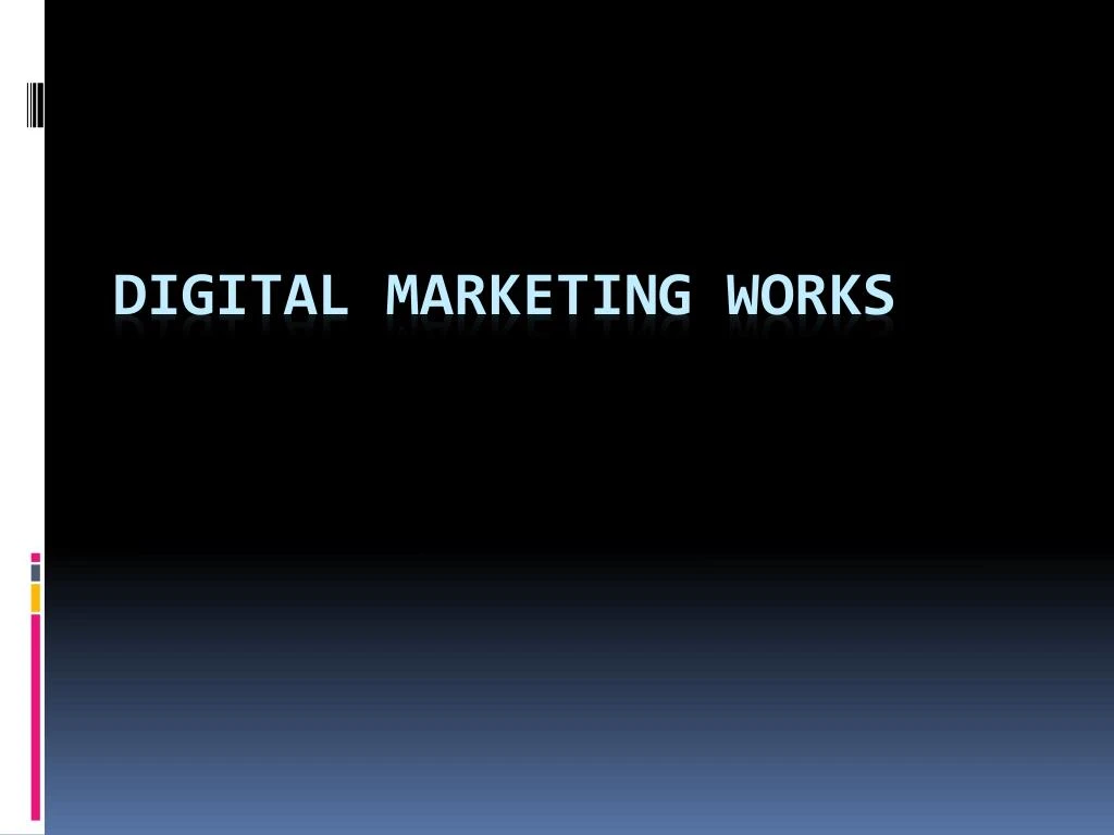 digital marketing works