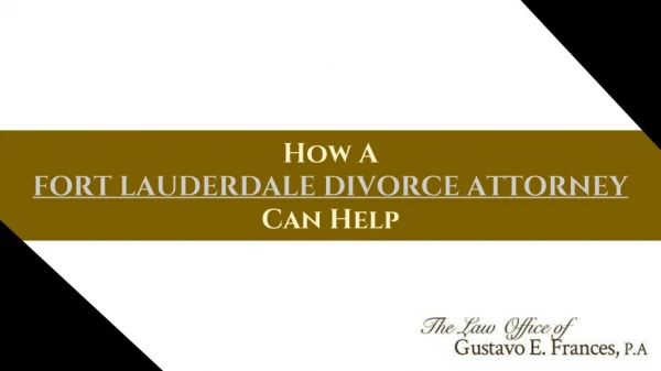 How A Fort Lauderdale Divorce Attorney Can Help
