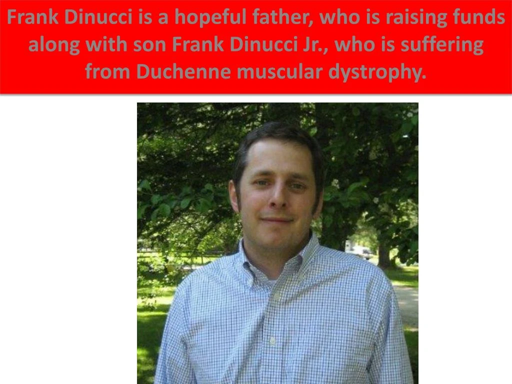 frank dinucci is a hopeful father who is raising