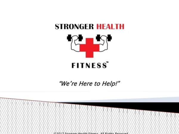 Stronger Health Fitness - We're Here To Help