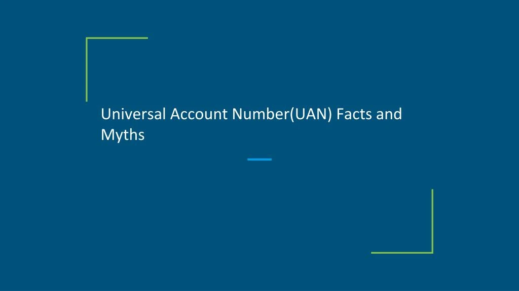 universal account number uan facts and myths