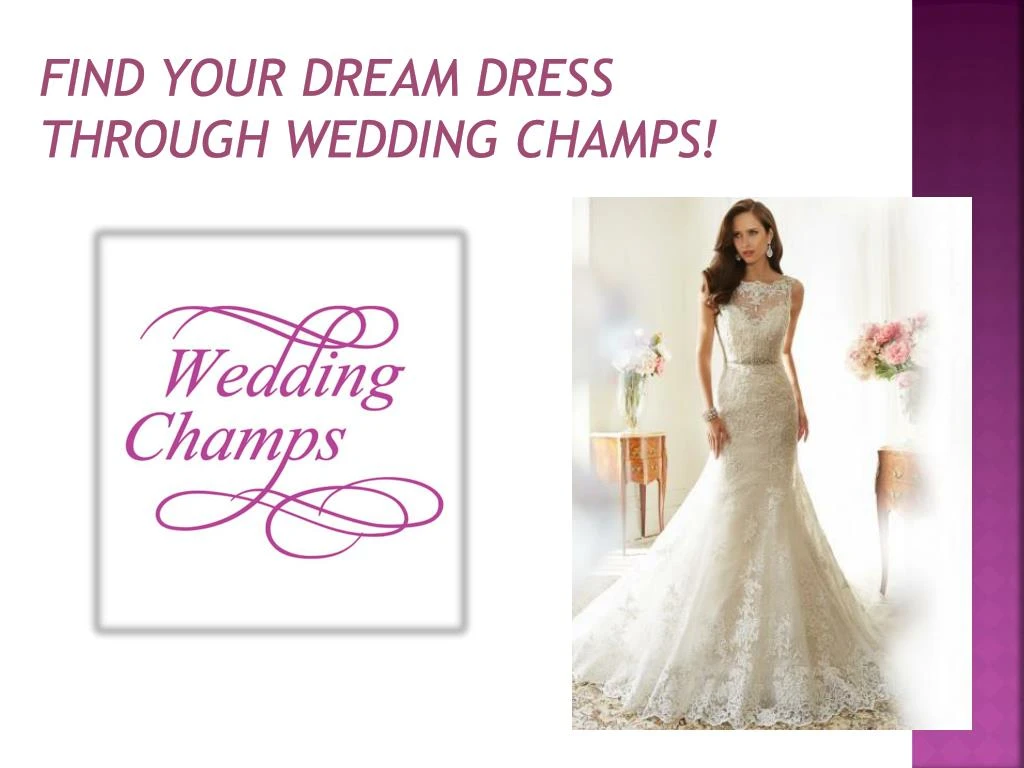 find your dream dress through wedding champs