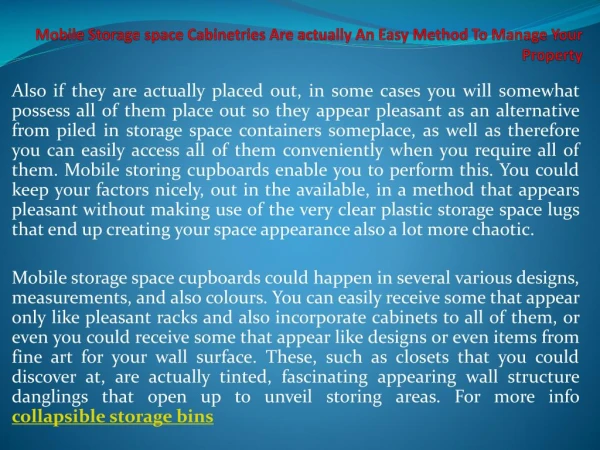 mobile storage space cabinetries are actually an easy method to manage your property