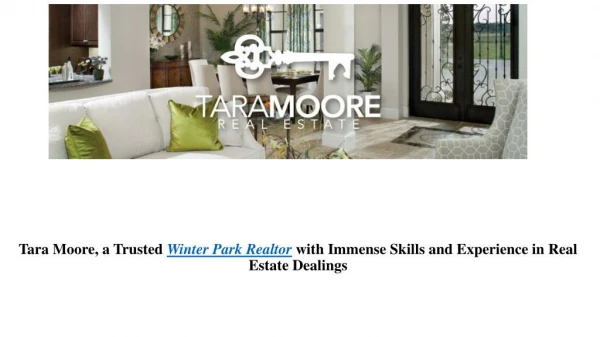 Tara Moore, a Trusted Winter Park Realtor with Immense Skills and Experience in Real Estate Dealings