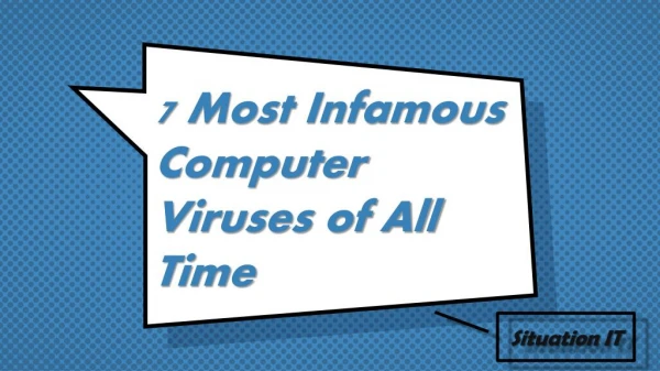 7 Most Infamous Computer Viruses of All Time