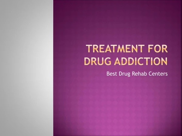 Treatment for Drug Addiction | Best Drug Rehab Centers