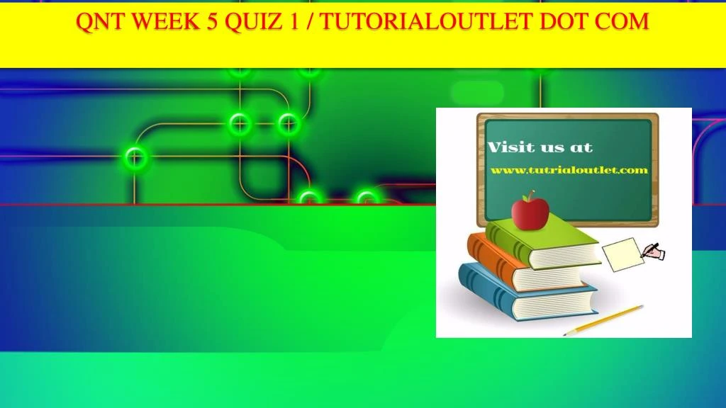 qnt week 5 quiz 1 tutorialoutlet dot com