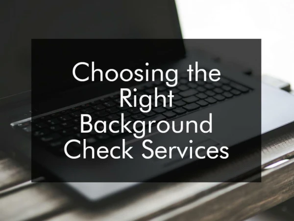 Choosing the Right Background Check Services