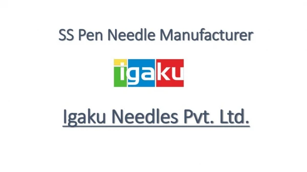 SS Pen Needle Manufacturer-Igaku.in