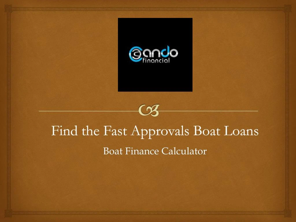 find the fast approvals boat loans