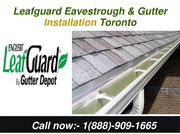 Leafguard Eavestrough & Gutter Installation in Toronto