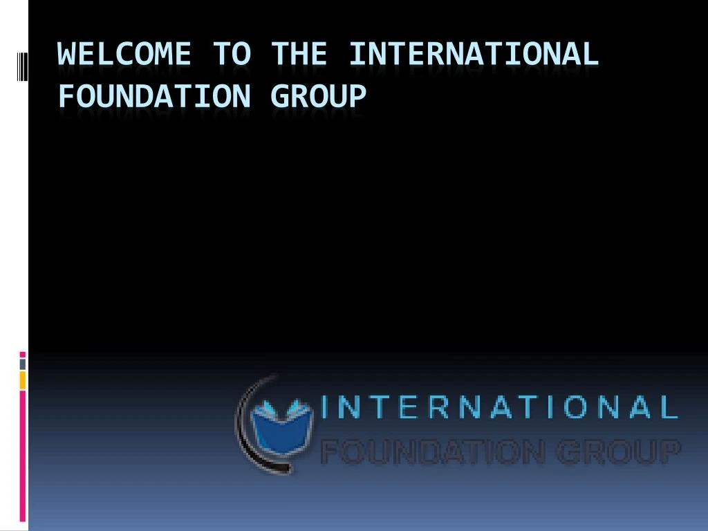 welcome to the international foundation group