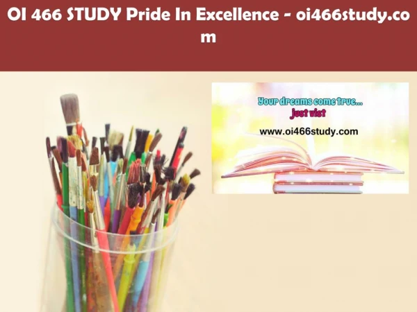 OI 466 STUDY Pride In Excellence /oi466study.com