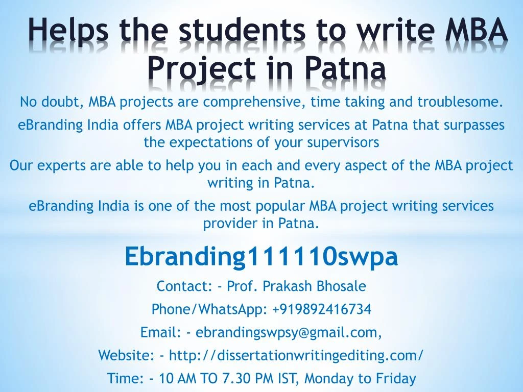helps the students to write mba project in patna