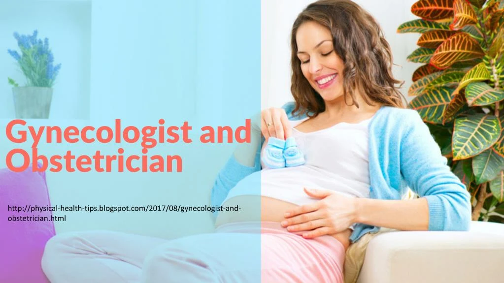 gynecologist and obstetrician