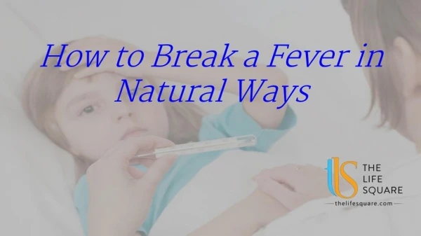 How to break a fever in natural ways