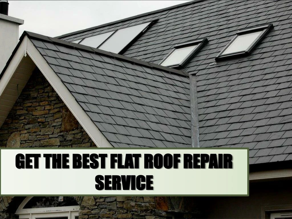 get the best flat roof repair service