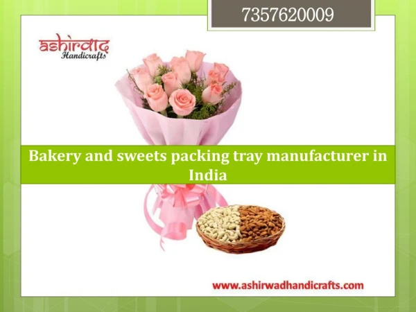 Bakery and Sweets packing tray manufacturer in India | Ashirwad handicrafts