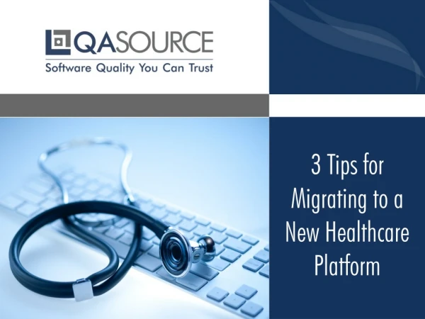 3 Tips For Migrating To A New Healthcare Platform