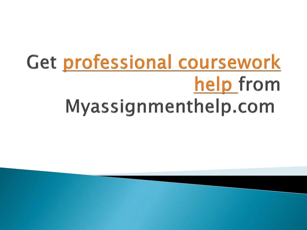 get professional coursework help from myassignmenthelp com