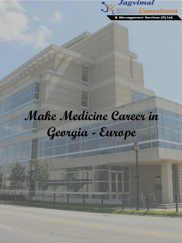 Make Medicine Career in Georgia - Europe