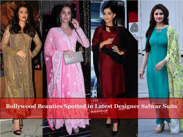 Bollywood Beauties spotted in Latest Designer Salwar Suits